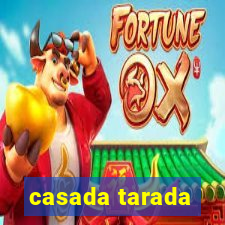 casada tarada